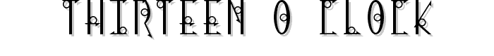 Thirteen O Clock font